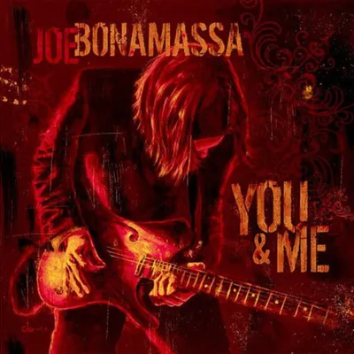Вініловий диск LP Joe Bonamassa: You And Me -Hq/Ltd (180g) Вініловий диск LP Joe Bonamassa: You And Me -Hq/Ltd (180g)