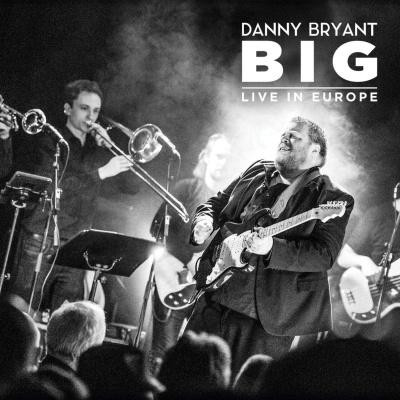 Вініловий диск Bryant,Danny: BIG Live in Europe Вініловий диск Bryant,Danny: BIG Live in Europe