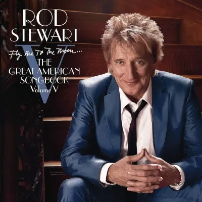 Вініловий диск Rod Stewart: Fly Me To The Moon...The Great American Songbook Volume V EPK /2LP