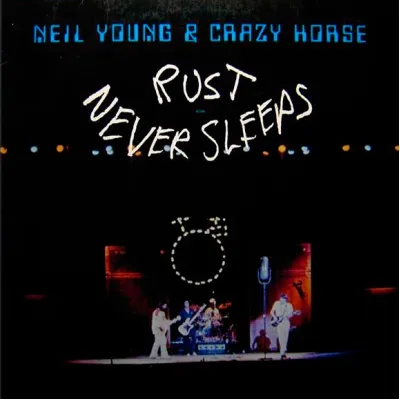 Вініловий диск Neil Young & Crazy Horse: Rust Never Sleeps -Reissue Вініловий диск Neil Young & Crazy Horse: Rust Never Sleeps -Reissue